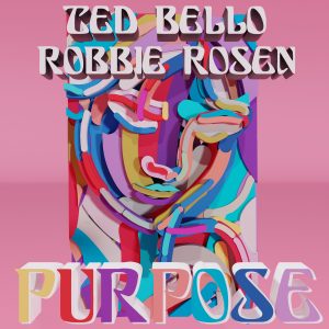 Ted Bello Robbie Rosen Purpose Cover Art 300x300 1