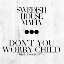 Don't You Worry Child